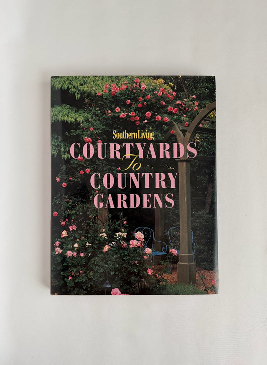 vintage coffee table book entitled Southern Living Courtyards to Country Gardens