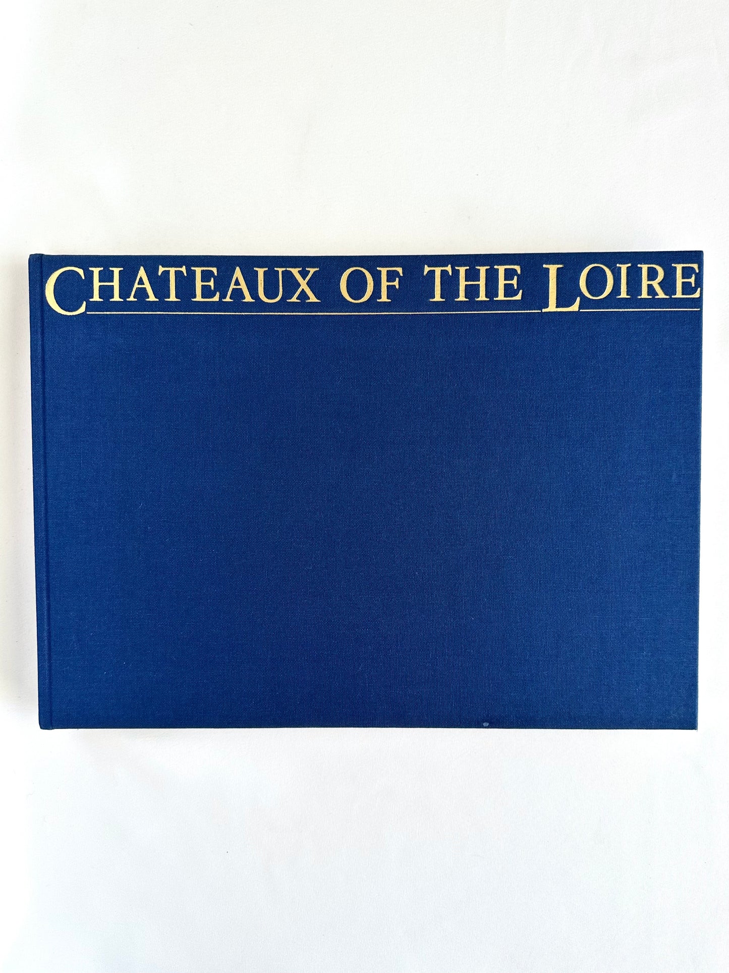 Chateaux of the Loire Book