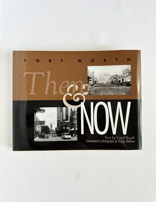 Book titled 'Fort Worth Then & Now' with black and white photos 