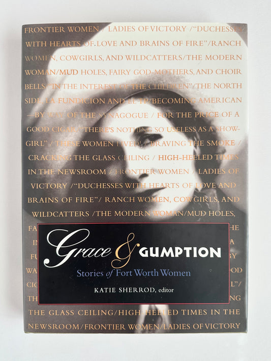 Grace & Gumption: Stories of Fort Worth Women Book
