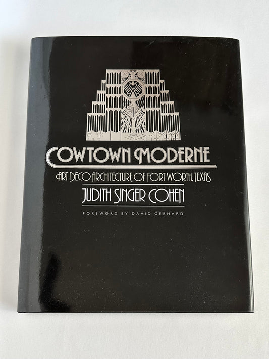 Vintage coffee table Book titled 'Cowtown Moderne: Art Deco Architecture of Fort Worth, Texas' by Judith Singer Cohen 
